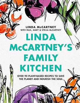 portada Linda Mccartney'S Family Kitchen: Over 90 Plant-Based Recipes to Save the Planet and Nourish the Soul (en Inglés)