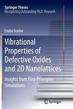 portada Vibrational Properties of Defective Oxides and 2D Nanolattices: Insights from First-Principles Simulations (en Inglés)
