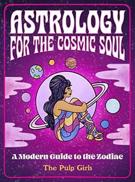 portada The Pulp Girls Guide to the Zodiac: A Modern Guide to the Zodiac (en Inglés)