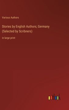 portada Stories by English Authors; Germany (Selected by Scribners): in large print
