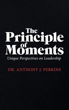 portada The Principle of Moments: Unique Perspectives on Leadership (en Inglés)
