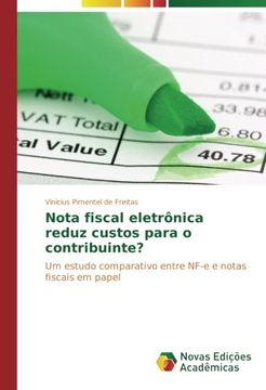 portada Nota fiscal eletrônica reduz custos para o contribuinte?: Um estudo comparativo entre NF-e e notas fiscais em papel (Portuguese Edition)