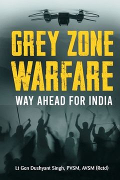 portada Grey Zone Warfare: Way Ahead for India (en Inglés)