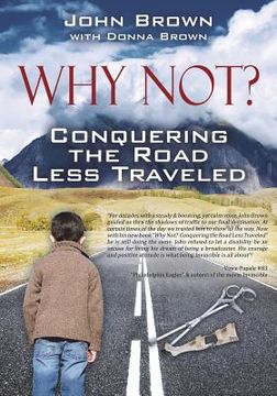 portada Why Not? Conquering The Road Less Traveled (en Inglés)