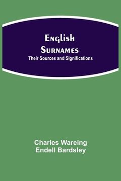 portada English Surnames: Their Sources and Significations (in English)