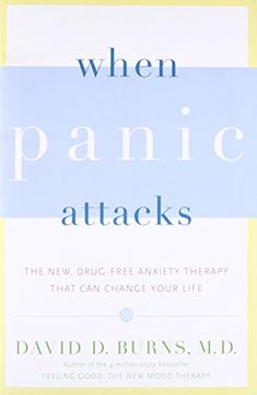 portada When Panic Attacks: The New, Drug-Free Anxiety Therapy That can Change Your Life (en Inglés)