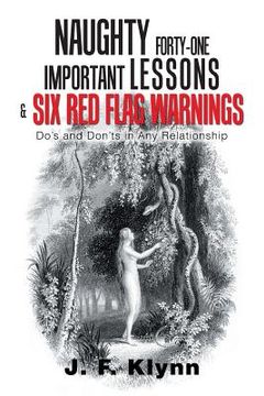 portada Naughty Forty-One Important Lessons & Six Red Flag Warnings: Do's and Don'Ts in Any Relationship (en Inglés)