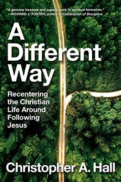 portada A Different Way: Recentering the Christian Life Around Following Jesus (en Inglés)