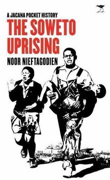 portada The Soweto Uprising: A Jacana Pocket History (en Inglés)