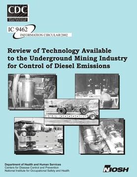 portada Review of Technology Available to the Underground Mining Industry for Control of Diesel Emissions (en Inglés)
