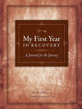 portada My First Year in Recovery: A Journal for the Journey (en Inglés)