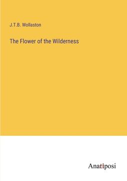 portada The Flower of the Wilderness (en Inglés)