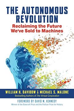 portada The Autonomous Revolution: Reclaiming the Future We've Sold to Machines (in English)