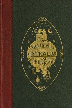 portada The English and Australian Cookery Book (en Inglés)
