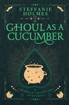 portada Ghoul As A Cucumber: Luxe paperback edition (en Inglés)