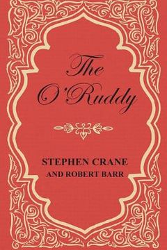 portada The O'Ruddy: A Romance (en Inglés)