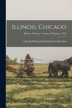 portada Illinois. Chicago; Illinois - Chicago - Century of Progress - 1933 (en Inglés)