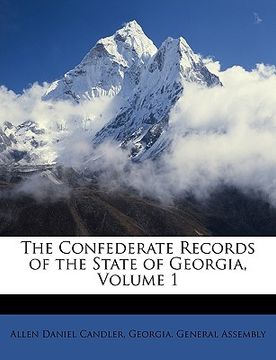 portada the confederate records of the state of georgia, volume 1