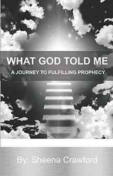 portada A Journey to Fulfilling Prophecy (What god Told me) (en Inglés)