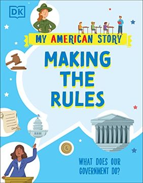 portada Making the Rules: What Does our Government do? (my American Story) (en Inglés)