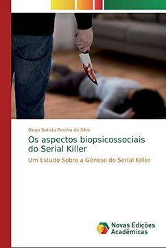portada Os Aspectos Biopsicossociais do Serial Killer: Um Estudo Sobre a Gênese do Serial Killer