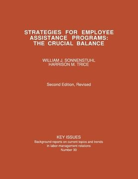 portada strategies for employee assistance programs: the crucial balance, second edition, revised (en Inglés)