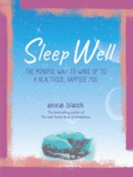 portada Sleep Well: The Mindful Way to Wake Up to a Healthier, Happier You (en Inglés)