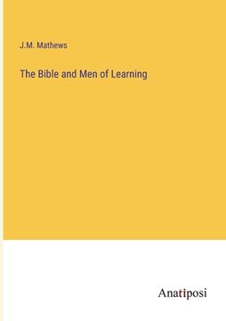 portada The Bible and Men of Learning (in English)