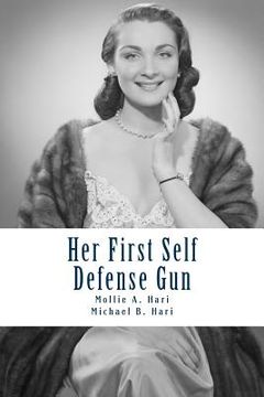 portada Her First Self Defense Gun: A Handbook For First Time Female Gun Buyers (en Inglés)
