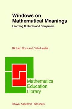 portada windows on mathematical meanings: learning cultures and computers (en Inglés)