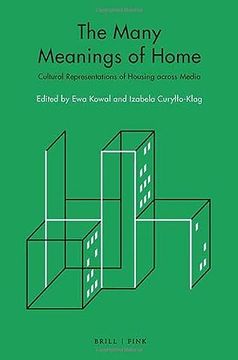 portada The Many Meanings of Home Cultural Representations of Housing Across Media 