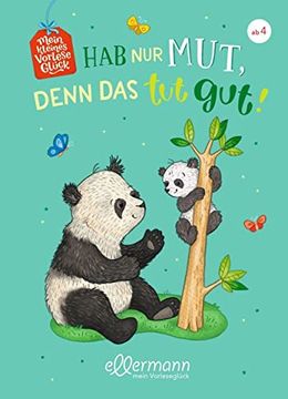 portada Mein Kleines Vorleseglück: Hab nur Mut, Denn das tut Gut! (en Alemán)