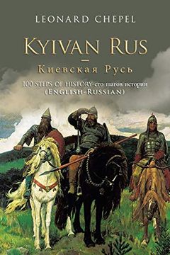 portada Kyivan rus – киевская русь: 100 Steps of History-сто шагов истории (English-Russian) 
