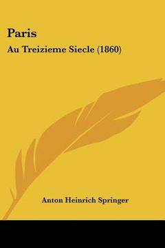 portada paris: au treizieme siecle (1860) (in English)