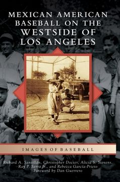 portada Mexican American Baseball on the Westside of Los Angeles (en Inglés)