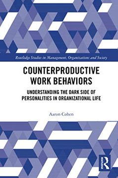 portada Counterproductive Work Behaviors (Routledge Studies in Management, Organizations and Society) (en Inglés)