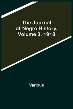 portada The Journal of Negro History, Volume 3, 1918 (en Inglés)