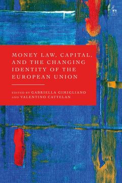 portada Money Law, Capital, and the Changing Identity of the European Union (en Inglés)