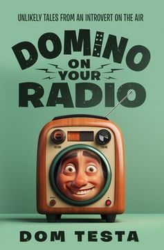 portada Domino on Your Radio: Unlikely Tales From an Introvert on the Air (in English)