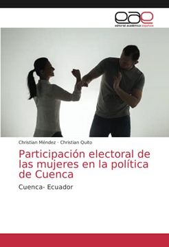 portada Participación Electoral de las Mujeres en la Política de Cuenca: Cuenca- Ecuador (in Spanish)