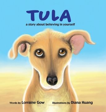 portada Tula: A Story About Believing in Yourself (en Inglés)