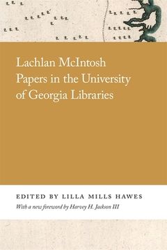 portada Lachlan McIntosh Papers in the University of Georgia Libraries (in English)