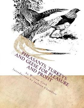 portada Pheasants, Turkeys and Geese for Pleasure and Profit: Raising Pheasants Book 5 (in English)