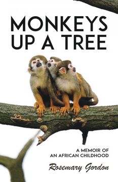 portada Monkeys up a Tree: A Memoir of an African Childhood (en Inglés)
