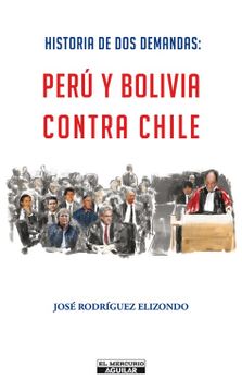 portada Historia de dos demandas: Perú y Bolivia contra Chile