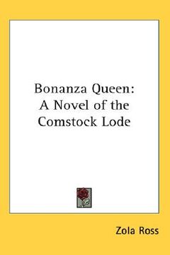 portada bonanza queen: a novel of the comstock lode (en Inglés)