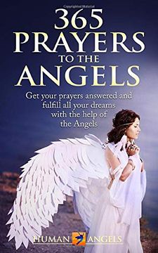 portada 365 Prayers to the Angels: Get Your Prayers Answered and Fulfill all Your Dreams With the Help of the Angels 