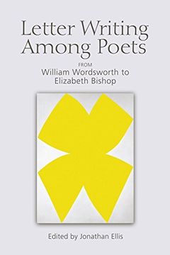 portada Letter Writing Among Poets: From William Wordsworth to Elizabeth Bishop