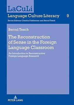 portada The Reconstruction of Sense in the Foreign Language Classroom: An Introduction to Reconstructive Foreign Language Research (Laculi. Language Culture Literacy) 