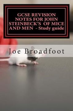 portada GCSE REVISION NOTES FOR JOHN STEINBECK'S OF MICE AND MEN - Study guide: All chapters, page-by-page analysis (in English)